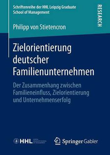 Cover image for Zielorientierung Deutscher Familienunternehmen: Der Zusammenhang Zwischen Familieneinfluss, Zielorientierung Und Unternehmenserfolg