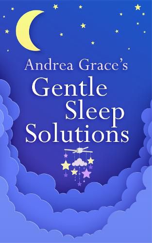 Cover image for Andrea Grace's Gentle Sleep Solutions