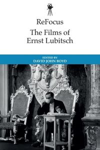 Cover image for ReFocus: The Historical Films of Ernst Lubitsch