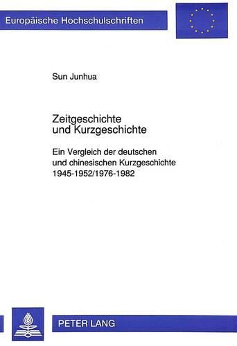 Cover image for Zeitgeschichte Und Kurzgeschichte: Ein Vergleich Der Deutschen Und Chinesischen Kurzgeschichte 1945-1952/1976-1982