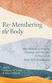 Cover image for Re-Membering the Body