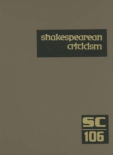 Cover image for Shakespearean Criticism: Excerpts from the Criticism of William Shakespeare's Plays & Poetry, from the First Published Appraisals to Current Evaluations