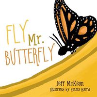 Cover image for Fly Mr. Butterfly