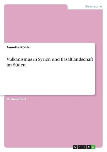 Cover image for Vulkanismus in Syrien und Basaltlandschaft im Suden