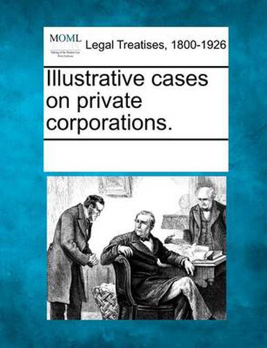 Cover image for Illustrative Cases on Private Corporations.