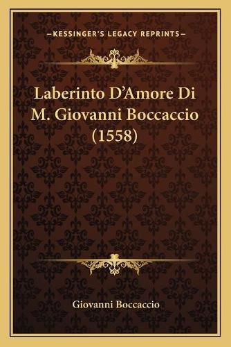 Laberinto D'Amore Di M. Giovanni Boccaccio (1558)