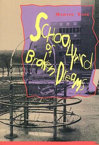 Cover image for Schoolyard of Broken Dreams