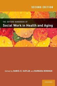 Cover image for The Oxford Handbook of Social Work in Health and Aging