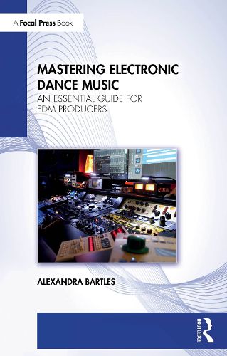 Cover image for Mastering Electronic Dance Music