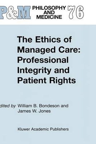 Cover image for The Ethics of Managed Care: Professional Integrity and Patient Rights