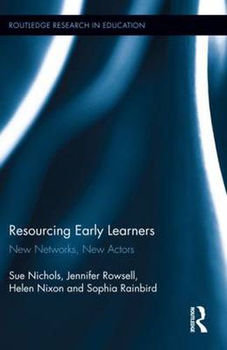 Cover image for Resourcing Early Learners: New Networks, New Actors