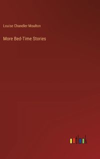 Cover image for More Bed-Time Stories