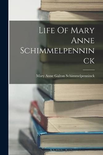 Cover image for Life Of Mary Anne Schimmelpenninck