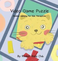 Cover image for Toby's Video Game Puzzle: Machine Learning For Kids: Perceptron