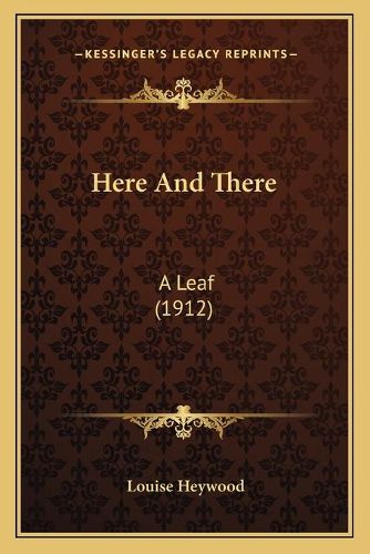 Cover image for Here and There: A Leaf (1912)