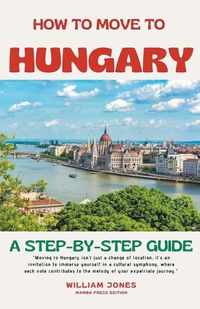 Cover image for How to Move to Hungary