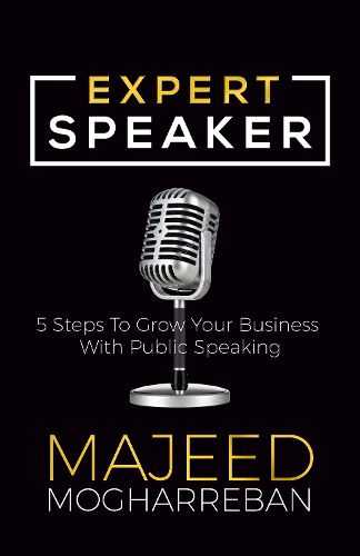 Cover image for Expert Speaker: 5 Steps To Grow Your Business With Public Speaking