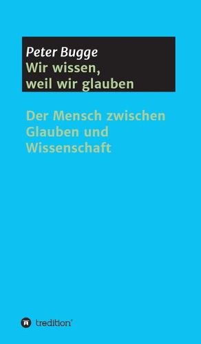 Cover image for Wir wissen, weil wir glauben