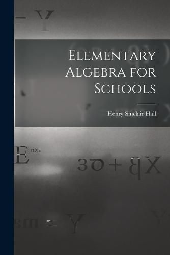 Cover image for Elementary Algebra for Schools