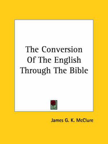 Cover image for The Conversion of the English Through the Bible