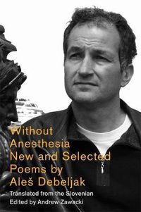 Cover image for Without Anesthesia: New & Selected Poems