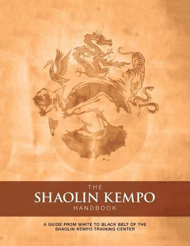 Cover image for The Shaolin Kempo Handbook: A Guide from White to Black Belt of the Shaolin Kempo Training Center