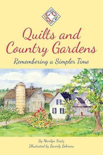 Cover image for Quilts and Country Gardens: Remembering a Simpler Time