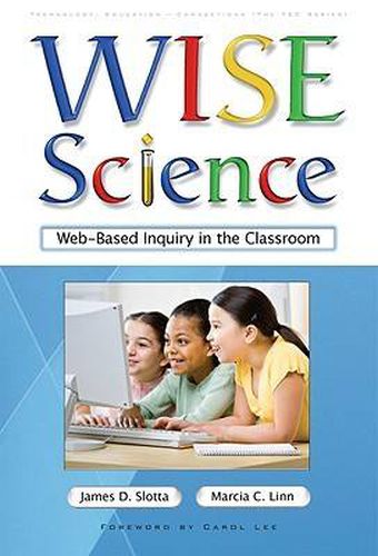 Cover image for WISE Science: Web-based Inquiry in the Classroom