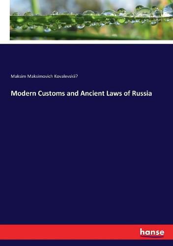 Cover image for Modern Customs and Ancient Laws of Russia