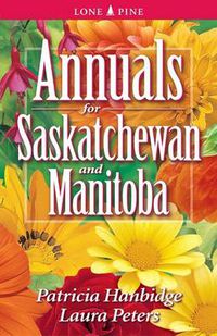 Cover image for Annuals for Saskatchewan and Manitoba