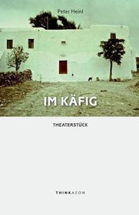 Cover image for Im Kafig: Theaterstuck