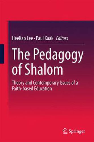 Cover image for The Pedagogy of Shalom: Theory and Contemporary Issues of a Faith-based Education