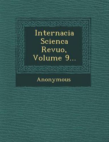 Cover image for Internacia Scienca Revuo, Volume 9...