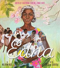 Cover image for Chef Edna: Queen of Southern Cooking, Edna Lewis