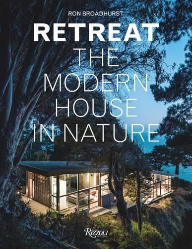 Retreat: The Modern House in Nature