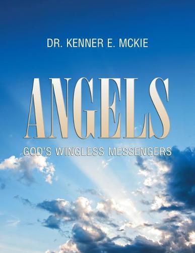 Cover image for Angels: God's Wingless Messengers