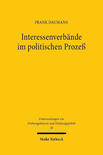 Cover image for Interessenverbande im politischen Prozess: Eine Analyse auf Grundlage der Neuen Politischen OEkonomie