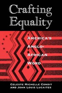 Cover image for Crafting Equality: America's Anglo-African Word