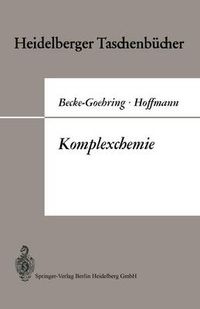 Cover image for Komplexchemie: Vorlesungen UEber Anorganische Chemie Von Margot Becke-Goehring