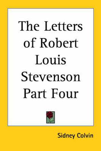 The Letters of Robert Louis Stevenson Part Four