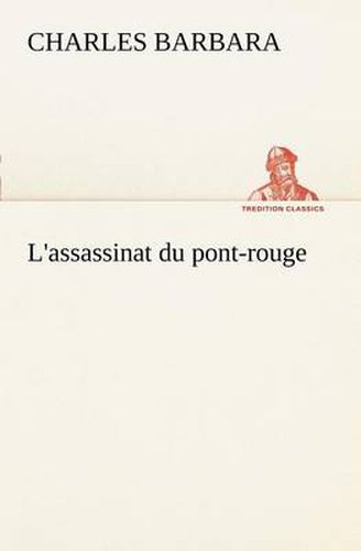 Cover image for L'assassinat du pont-rouge