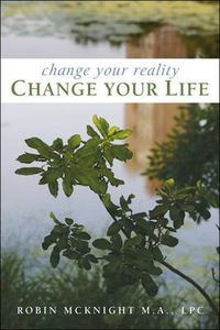 Cover image for Change Your Reality, Change Your Life