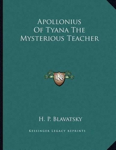 Apollonius of Tyana the Mysterious Teacher