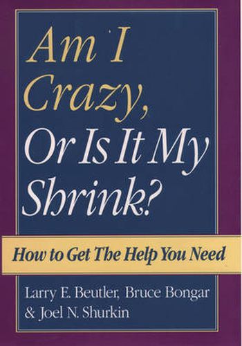 Cover image for Am I Crazy, Or Is It My Shrink?