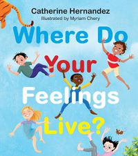 Cover image for Where Do Your Feelings Live?