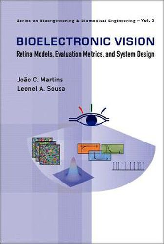 Cover image for Bioelectronic Vision: Retina Models, Evaluation Metrics And System Design