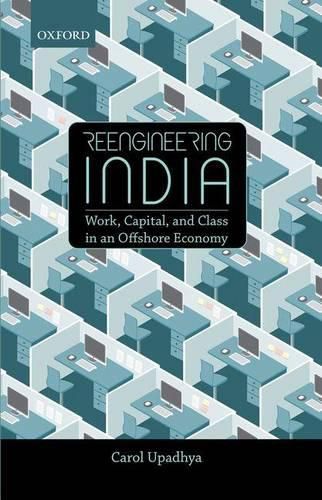 Cover image for Reengineering India: Work, Capital, and Class in an Offshore Economy