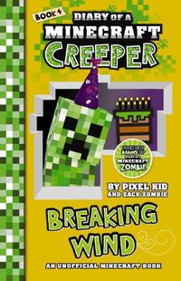 Cover image for Breaking Wind (Diary of a Minecraft Creeper Book 4)