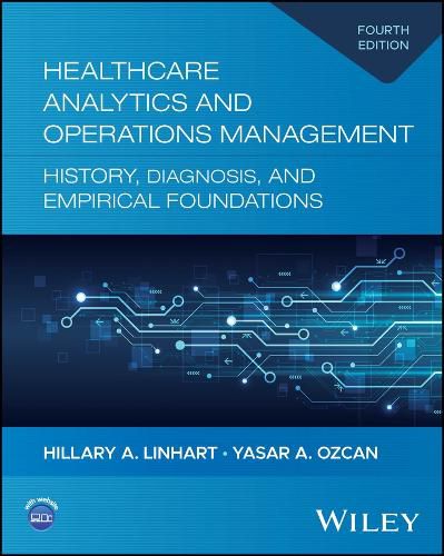 Cover image for Healthcare Analytics and Operations Management: History, Diagnosis, and Empirical Foundations