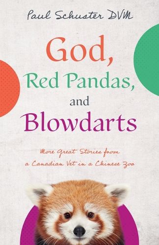 Cover image for God, Red Pandas, and Blowdarts